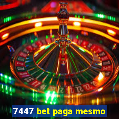 7447 bet paga mesmo